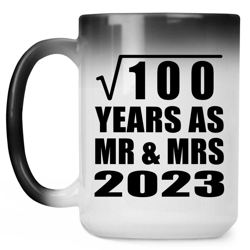10th Anniversary Square Root of 100 Years As Mr & Mrs 2023 - 15oz Color Changing Mug