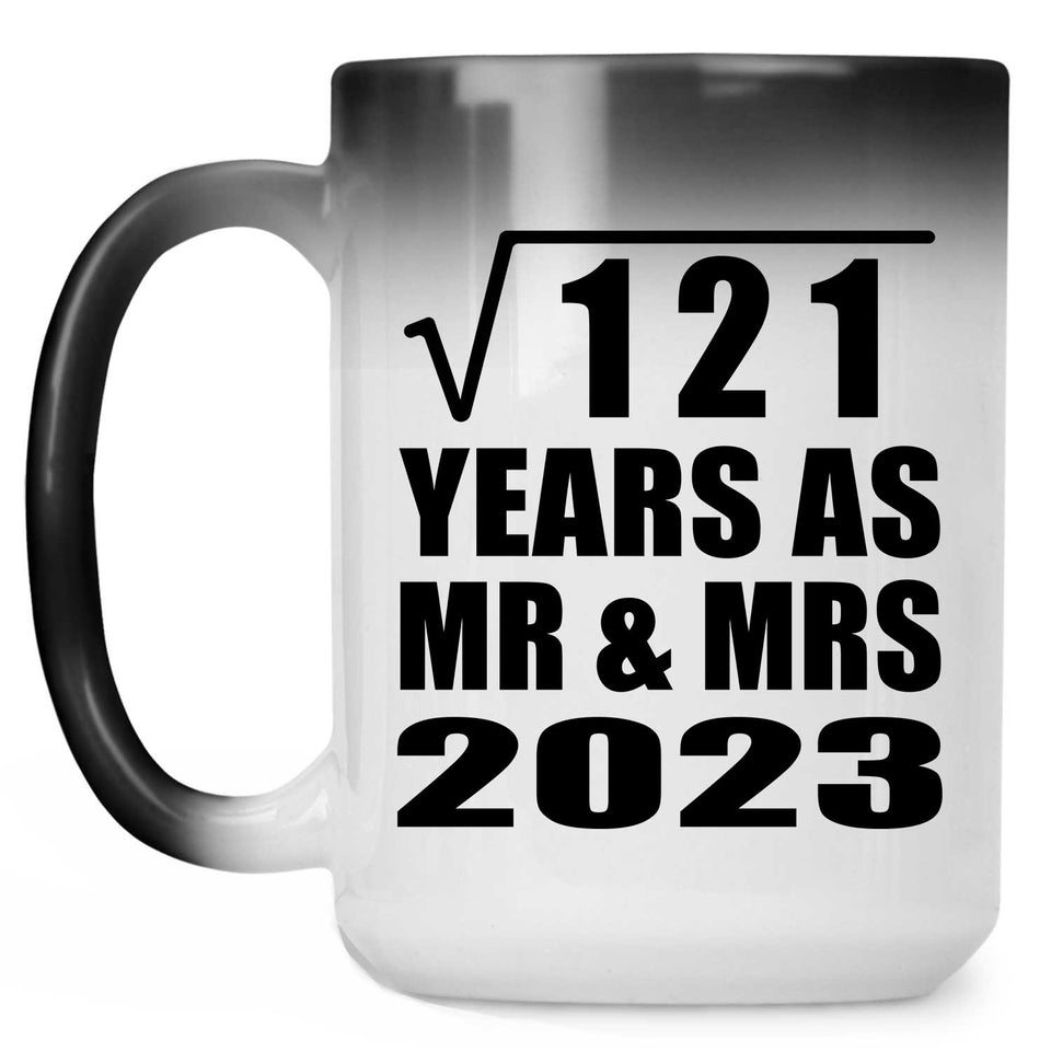 11th Anniversary Square Root of 121 Years As Mr & Mrs 2023 - 15oz Color Changing Mug