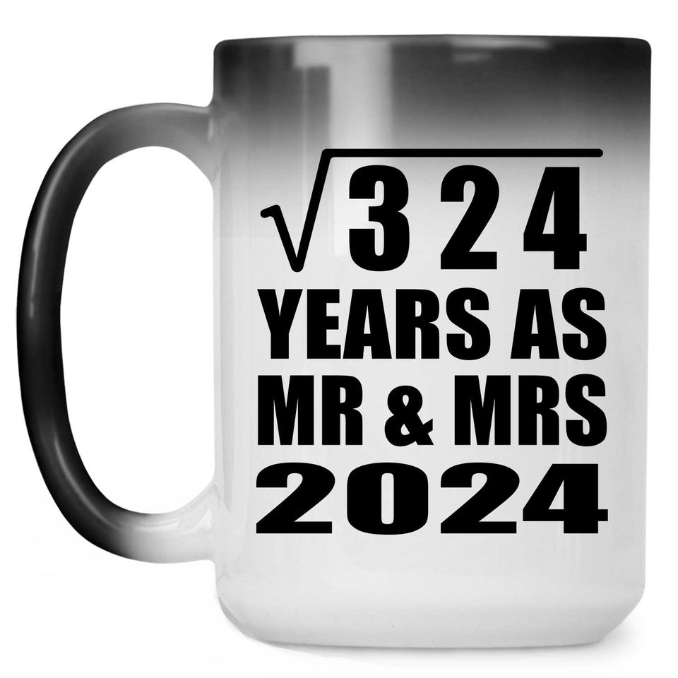18th Anniversary Square Root of 324 Years As Mr & Mrs 2024 - 15oz Color Changing Mug
