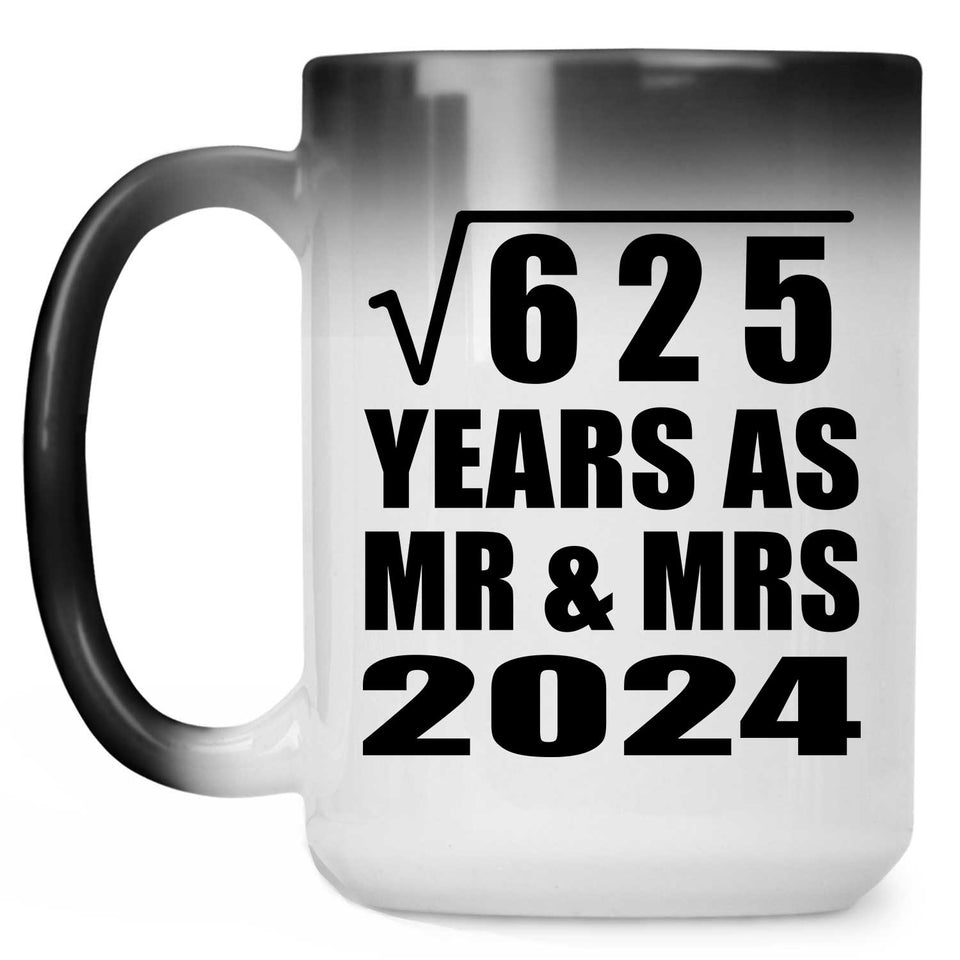 25th Anniversary Square Root of 625 Years As Mr & Mrs 2024 - 15oz Color Changing Mug