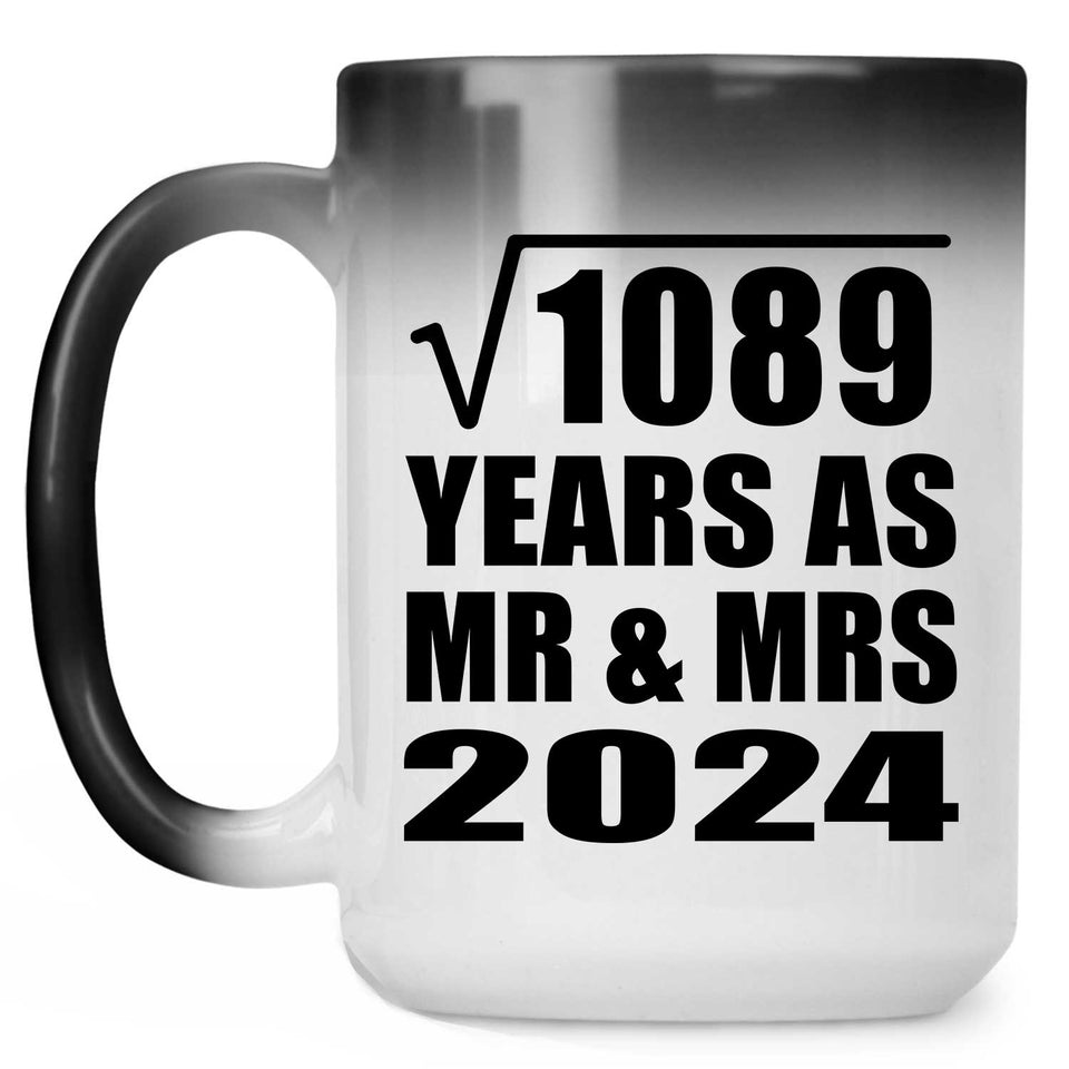 33rd Anniversary Square Root of 1089 Years As Mr & Mrs 2024 - 15oz Color Changing Mug