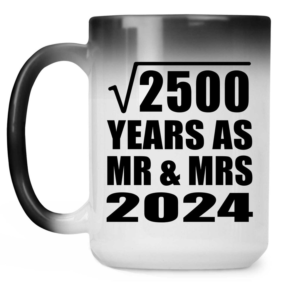 50th Anniversary Square Root of 2500 Years As Mr & Mrs 2024 - 15oz Color Changing Mug
