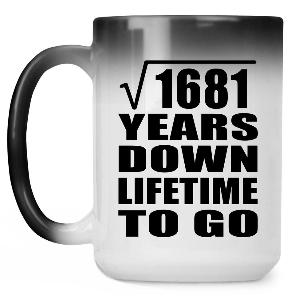 41st Anniversary Square Root of 1681 Years Lifetime To Go - 15oz Color Changing Mug