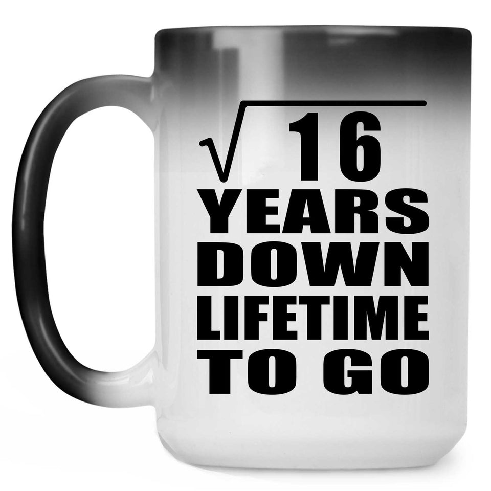 4th Anniversary Square Root of 16 Years Lifetime To Go - 15oz Color Changing Mug
