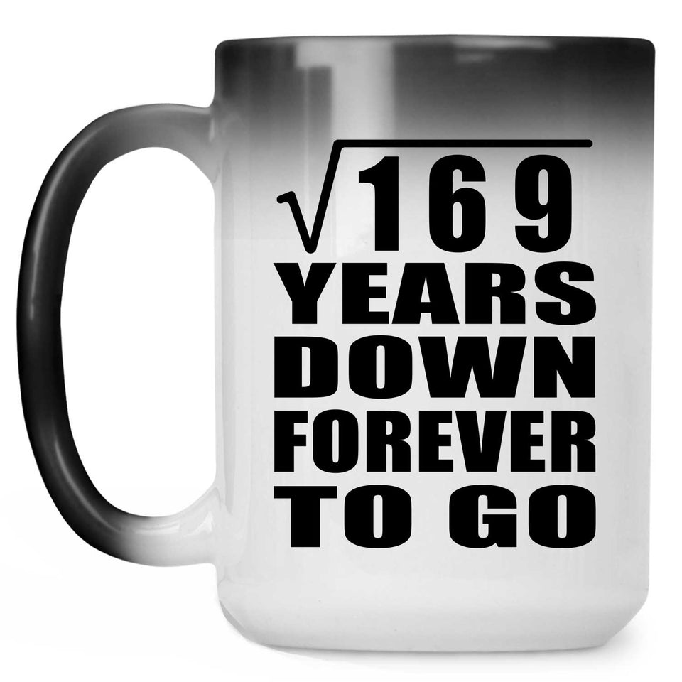 13th Anniversary Square Root of 169 Years Down Forever To Go - 15oz Color Changing Mug