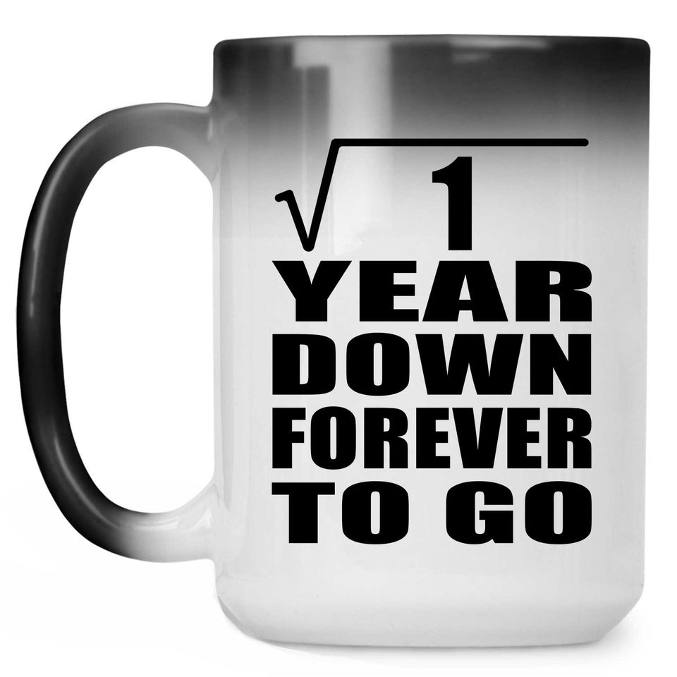 1st Anniversary Square Root of 1 Year Down Forever To Go - 15oz Color Changing Mug