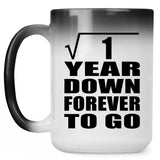 1st Anniversary Square Root of 1 Year Down Forever To Go - 15oz Color Changing Mug