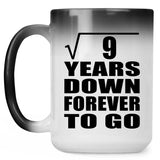 3rd Anniversary Square Root of 9 Years Down Forever To Go - 15oz Color Changing Mug