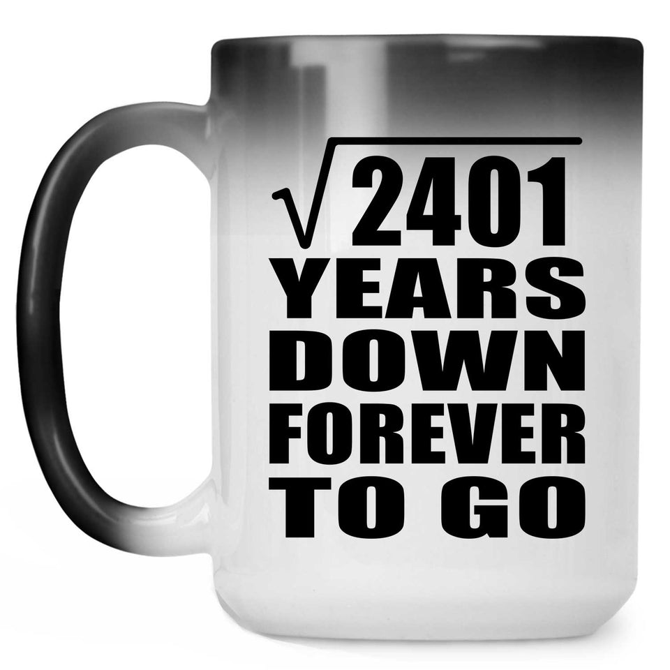 49th Anniversary Square Root of 2401 Years Down Forever To Go - 15oz Color Changing Mug