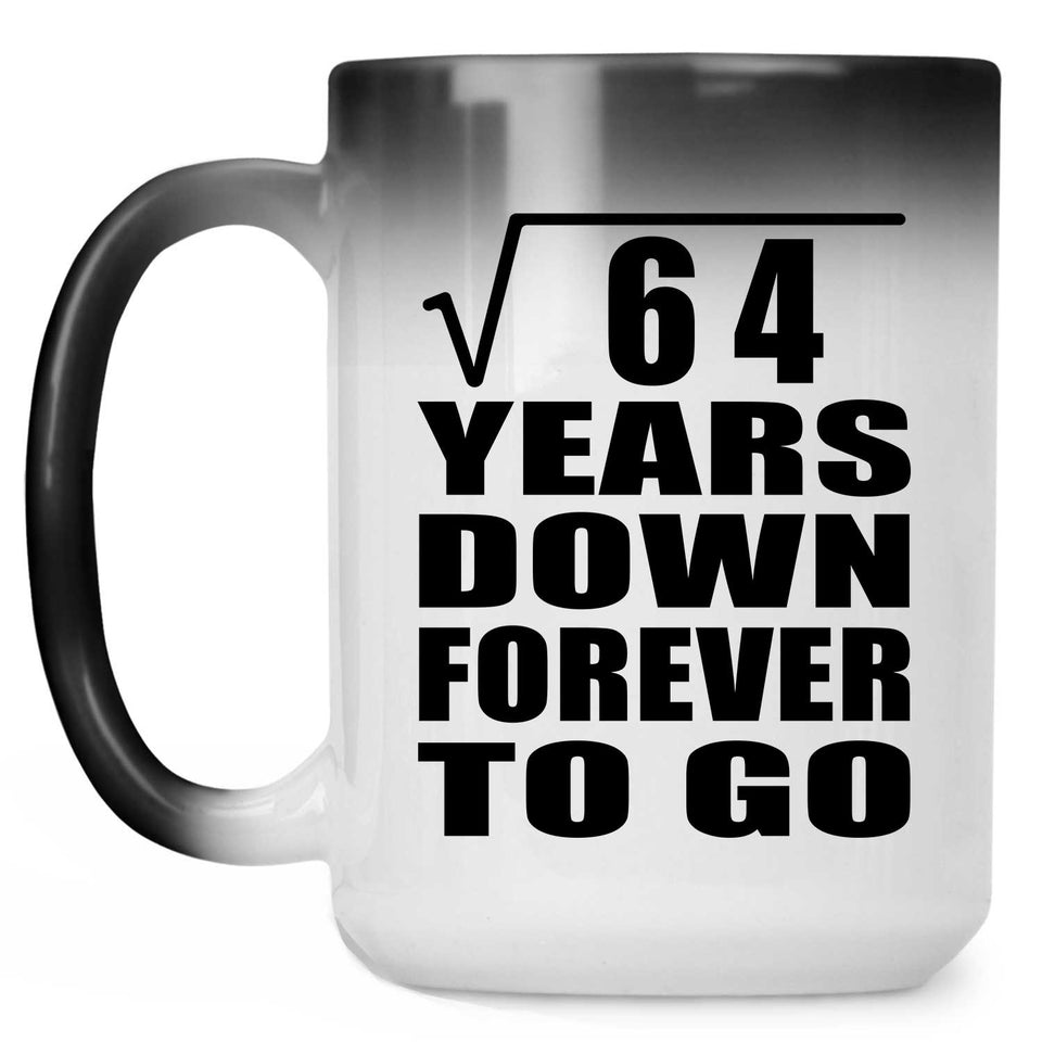 8th Anniversary Square Root of 64 Years Down Forever To Go - 15oz Color Changing Mug