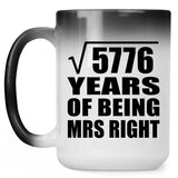 76th Anniversary Square Root of 5776 Years of Being Mrs Right - 15oz Color Changing Mug