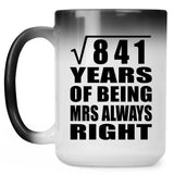 29th Anniversary Square Root of 841 Years Mrs Always Right - 15oz Color Changing Mug