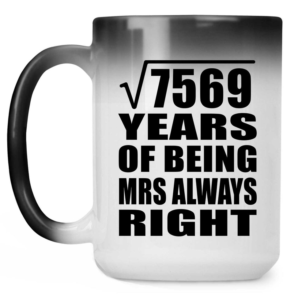 87th Anniversary Square Root of 7569 Years Mrs Always Right - 15oz Color Changing Mug