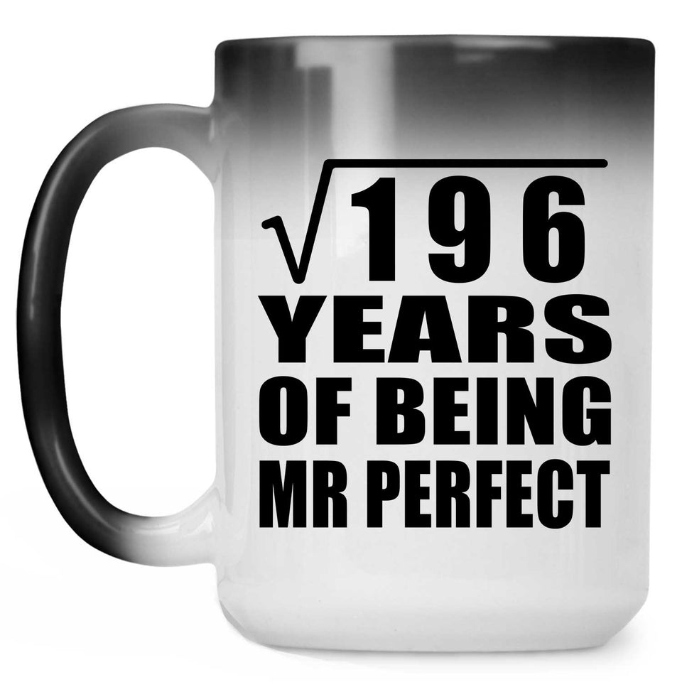 14th Anniversary Square Root of 196 Years of Mr Perfect - 15oz Color Changing Mug