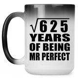 25th Anniversary Square Root of 625 Years of Mr Perfect - 15oz Color Changing Mug