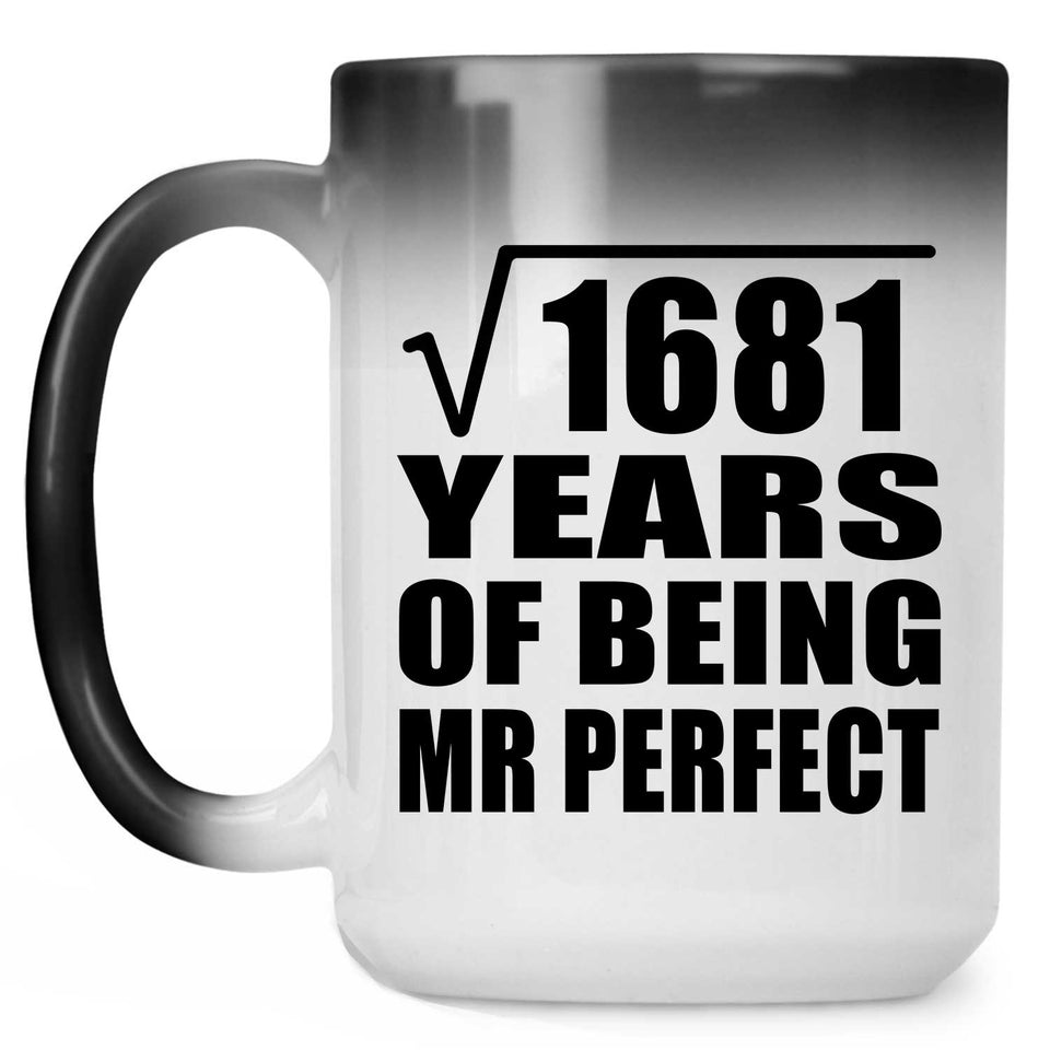 41st Anniversary Square Root of 1681 Years of Mr Perfect - 15oz Color Changing Mug