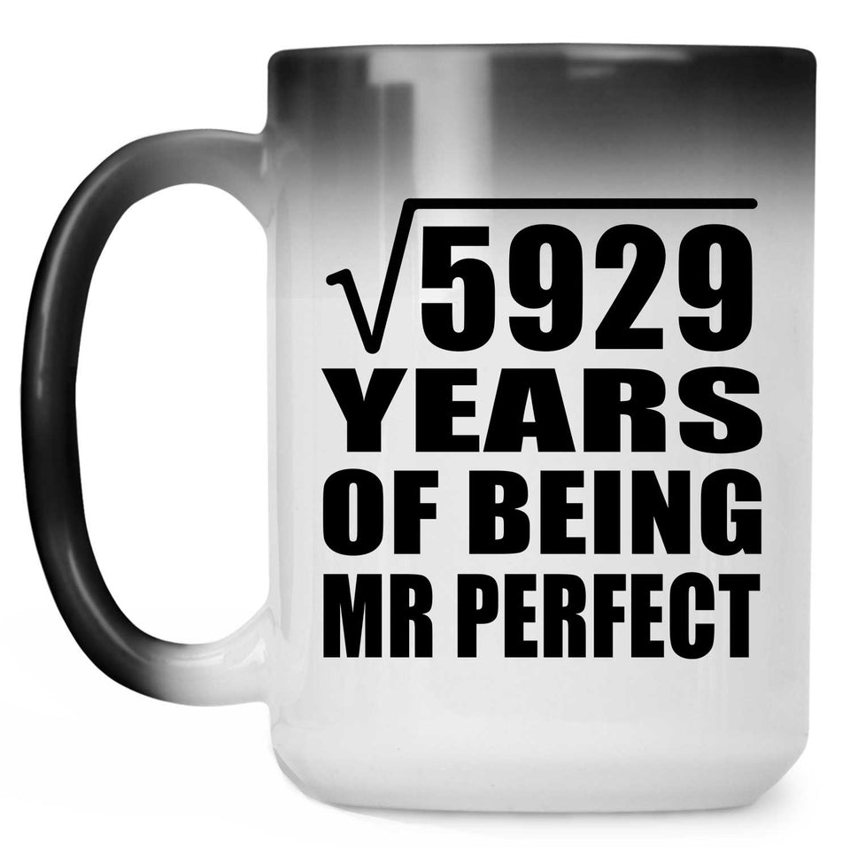 77th Anniversary Square Root of 5929 Years of Mr Perfect - 15oz Color Changing Mug
