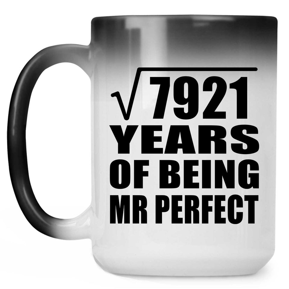 89th Anniversary Square Root of 7921 Years of Mr Perfect - 15oz Color Changing Mug