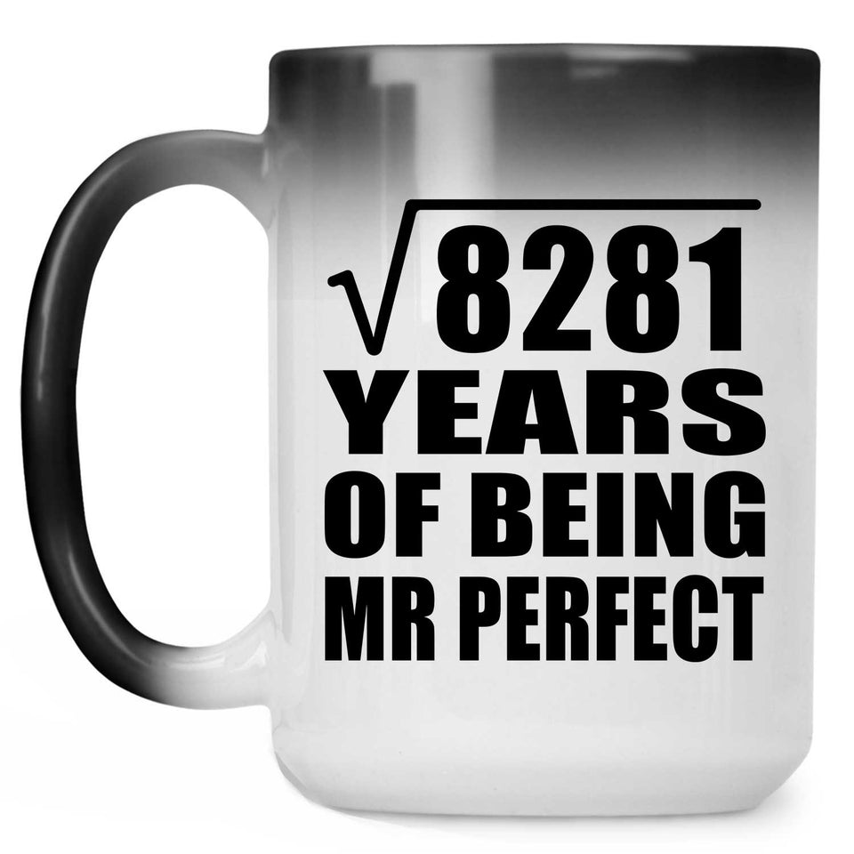 91st Anniversary Square Root of 8281 Years of Mr Perfect - 15oz Color Changing Mug