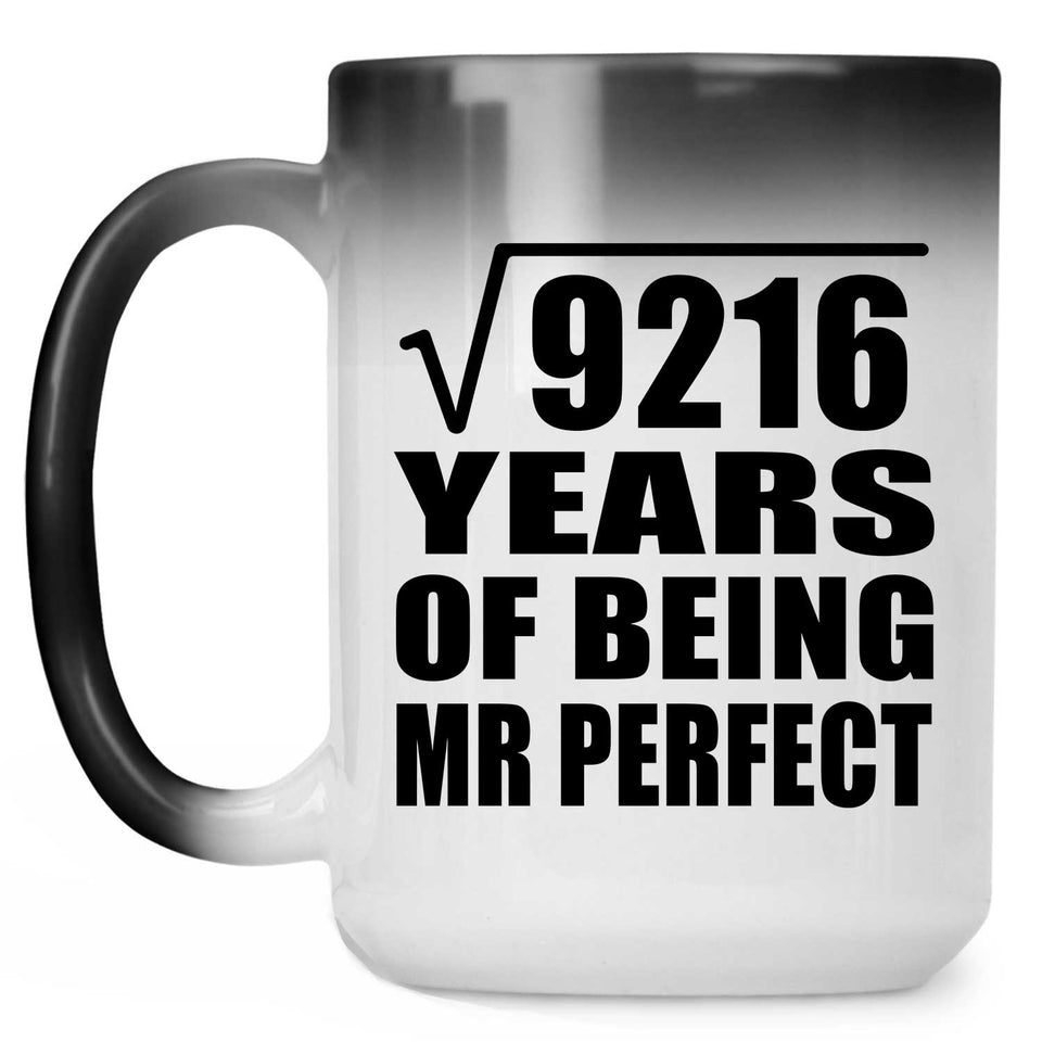 96th Anniversary Square Root of 9216 Years of Mr Perfect - 15oz Color Changing Mug