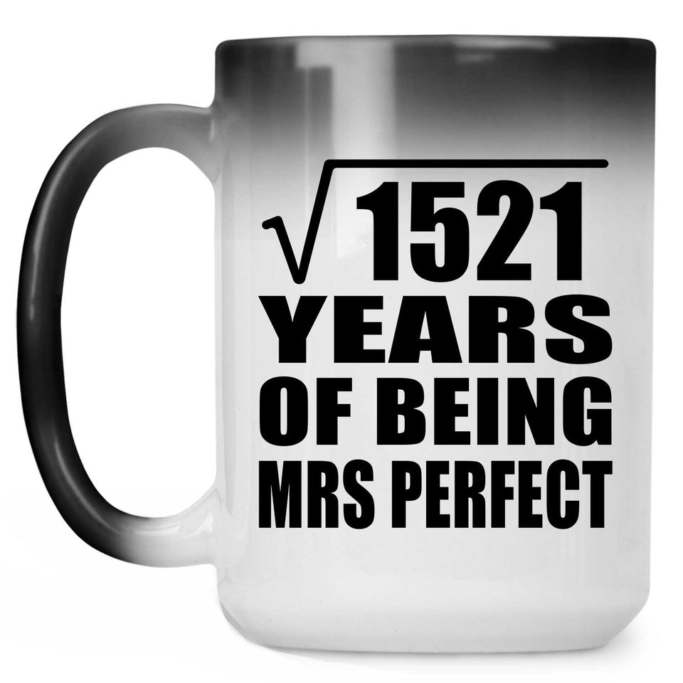 39th Anniversary Square Root of 1521 Years of Mrs Perfect - 15oz Color Changing Mug