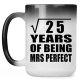 5th Anniversary Square Root of 25 Years of Mrs Perfect - 15oz Color Changing Mug