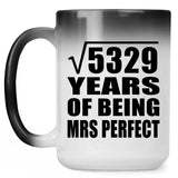73rd Anniversary Square Root of 5329 Years of Mrs Perfect - 15oz Color Changing Mug