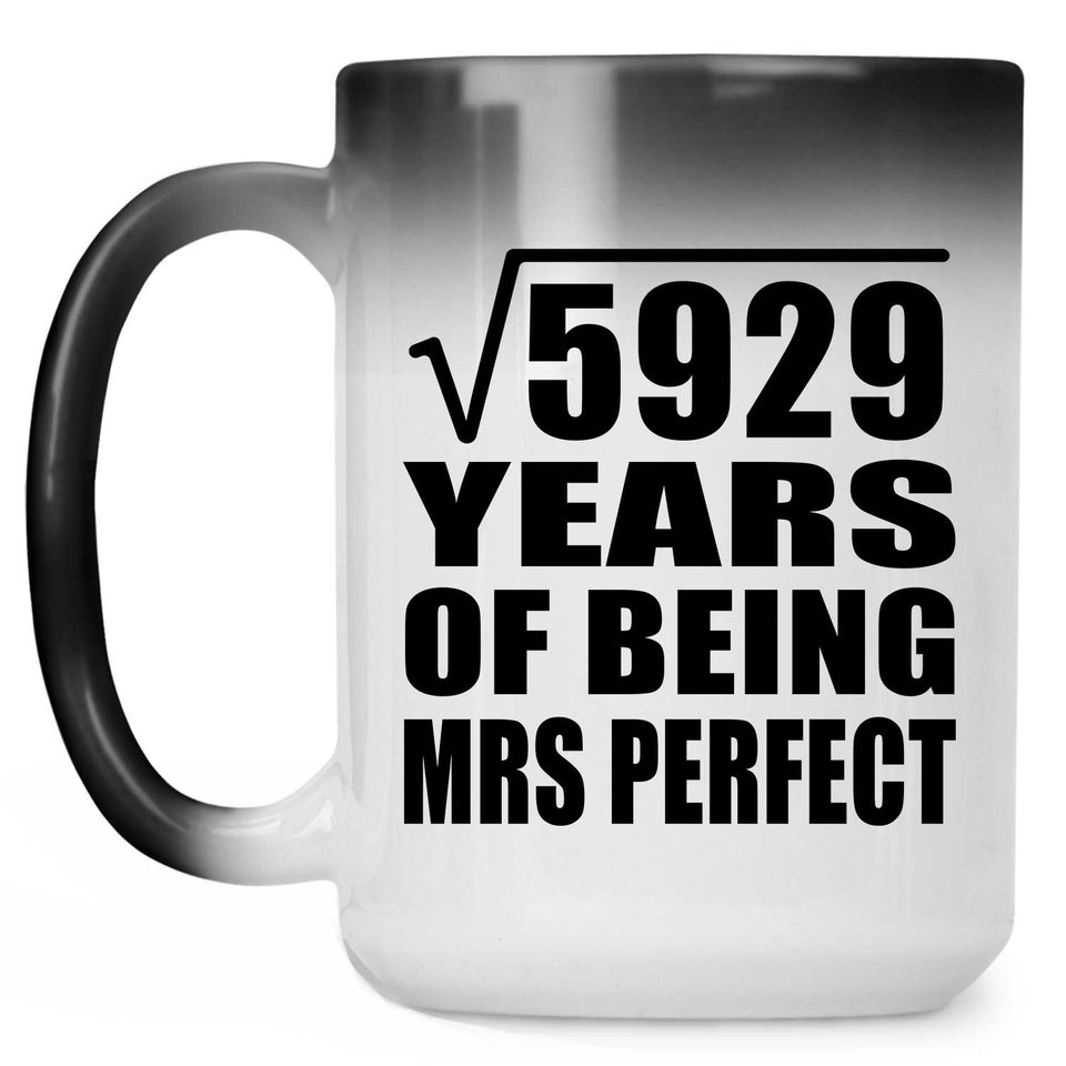 77th Anniversary Square Root of 5929 Years of Mrs Perfect - 15oz Color Changing Mug