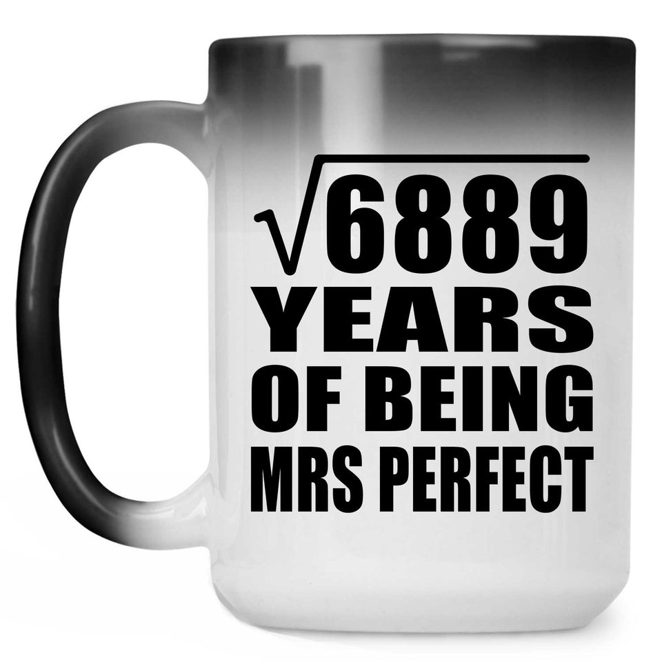 83rd Anniversary Square Root of 6889 Years of Mrs Perfect - 15oz Color Changing Mug