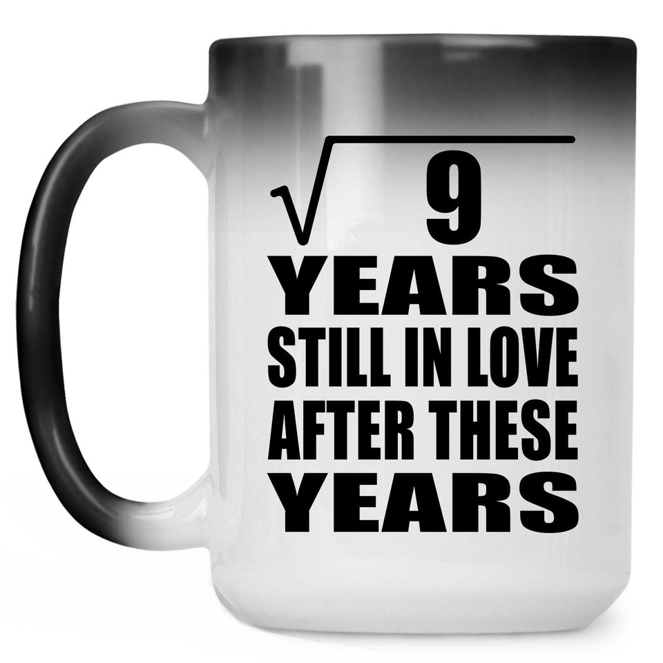 3rd Anniversary Square Root of 9 Years Still In Love - 15oz Color Changing Mug