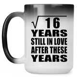 4th Anniversary Square Root of 16 Years Still In Love - 15oz Color Changing Mug