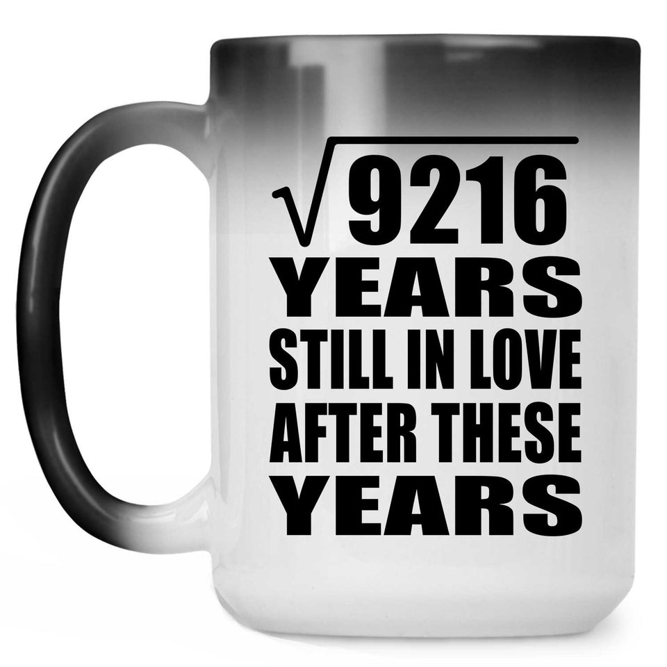 96th Anniversary Square Root of 9216 Years Still In Love - 15oz Color Changing Mug