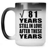 9th Anniversary Square Root of 81 Years Still In Love - 15oz Color Changing Mug