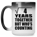 2nd Anniversary Square Root of 4 Years Who's Counting - 15oz Color Changing Mug