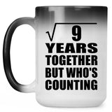 3rd Anniversary Square Root of 9 Years Who's Counting - 15oz Color Changing Mug
