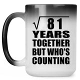 9th Anniversary Square Root of 81 Years Who's Counting - 15oz Color Changing Mug