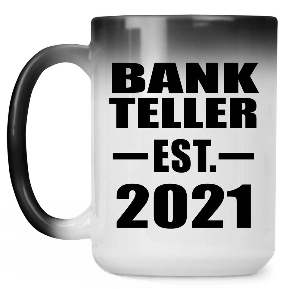 Bank Teller Established EST. 2021 - 15oz Color Changing Mug