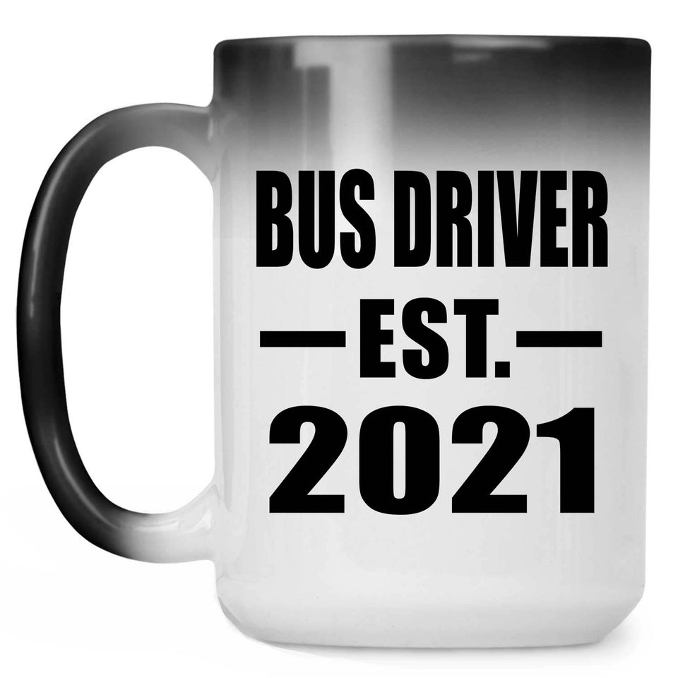 Bus Driver Established EST. 2021 - 15oz Color Changing Mug