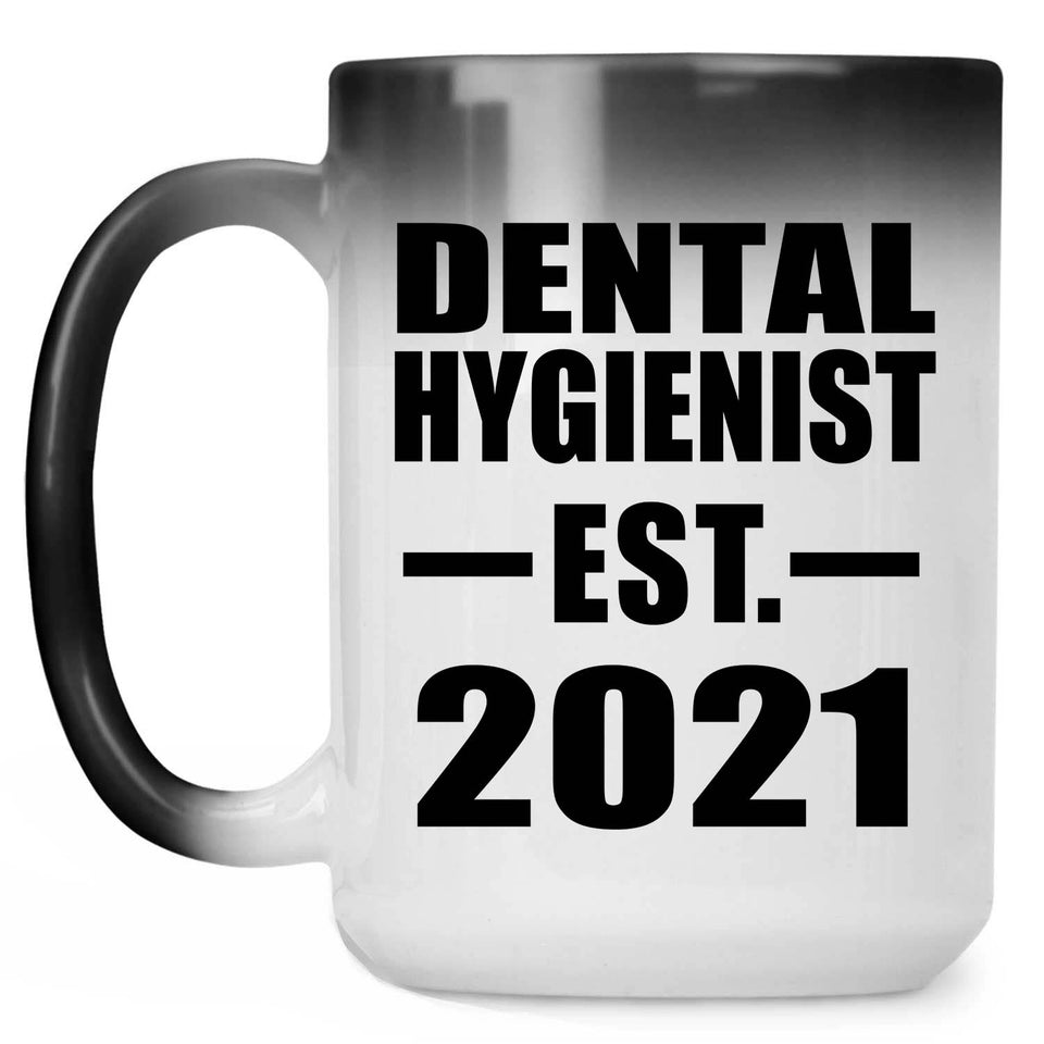 Dental Hygienist Established EST. 2021 - 15oz Color Changing Mug