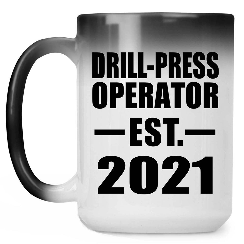 Drill-Press Operator Established EST. 2021 - 15oz Color Changing Mug