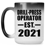 Drill-Press Operator Established EST. 2021 - 15oz Color Changing Mug