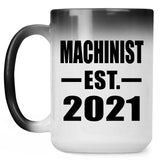 Machinist Established EST. 2021 - 15oz Color Changing Mug