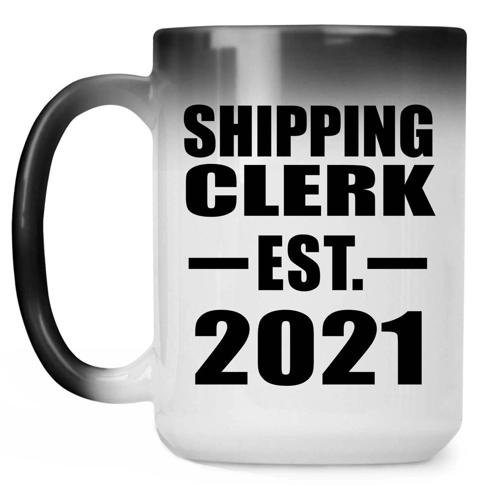 Shipping Clerk Established EST. 2021 - 15oz Color Changing Mug