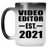 Video Editor Established EST. 2021 - 15oz Color Changing Mug