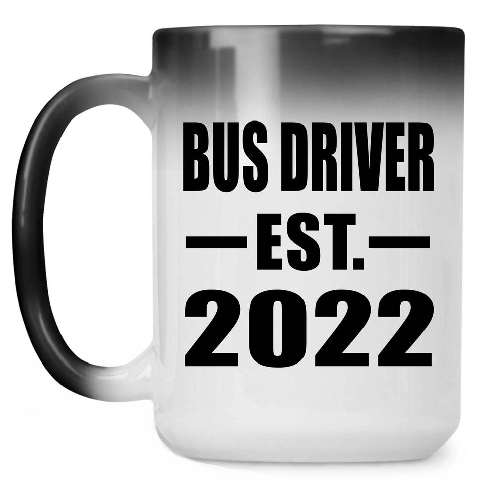 Bus Driver Established EST. 2022 - 15oz Color Changing Mug