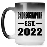 Choreographer Established EST. 2022 - 15oz Color Changing Mug