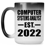 Computer Systems Analyst Established EST. 2022 - 15oz Color Changing Mug