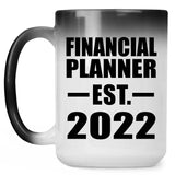 Financial Planner Established EST. 2022 - 15oz Color Changing Mug