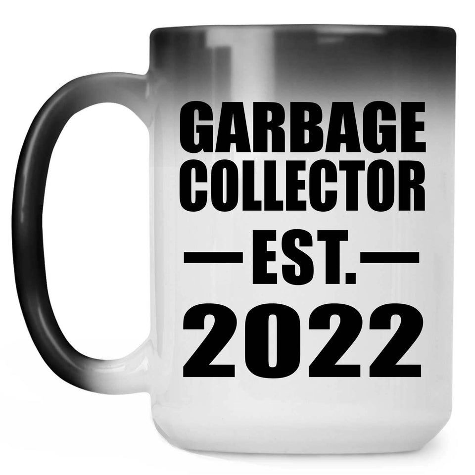 Garbage Collector Established EST. 2022 - 15oz Color Changing Mug