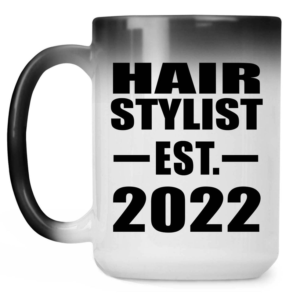 Hair Stylist Established EST. 2022 - 15oz Color Changing Mug